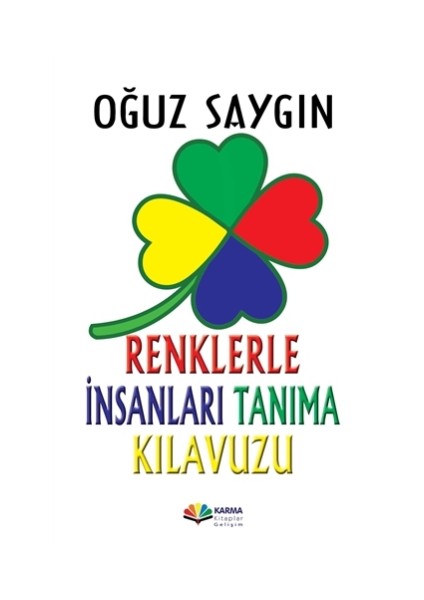 Renklerle İnsanları Tanıma Kılavuzu - Oğuz Saygın