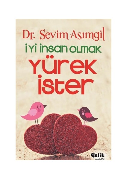 İyi İnsan Olmak Yürek İster