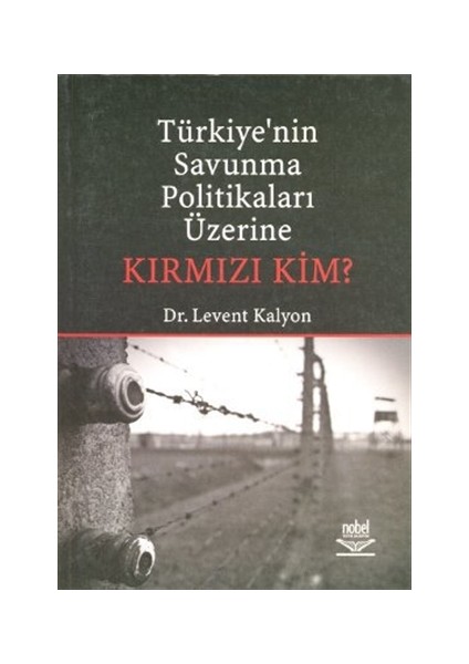 Türkiye’nin Savunma Politikaları Üzerine Kırmızı Kim?