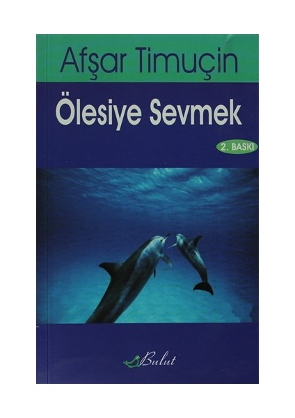 Ölesiye Sevmek