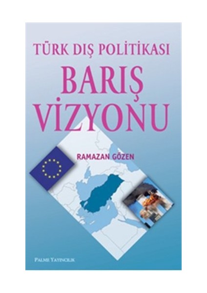 Türk Dış Politikası Barış Vizyonu