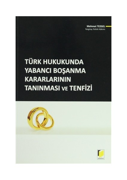 Türk Hukukunda Yabancı Boşanma Kararlarının Tanınması ve Tenfizi
