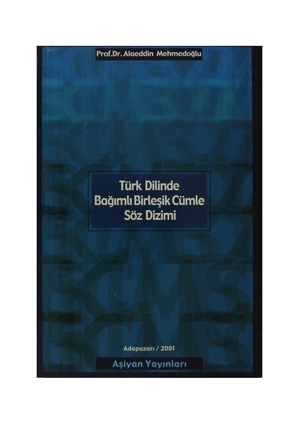 Türk Dilinde Bağımlı Birleşik Cümle Söz Dizimi