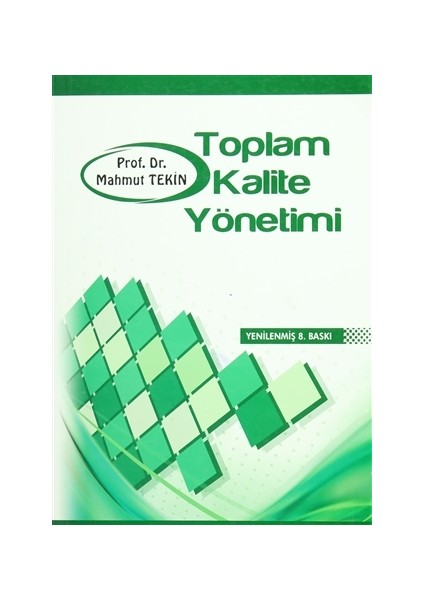 Toplam Kalite Yönetimi - Mahmut Tekin