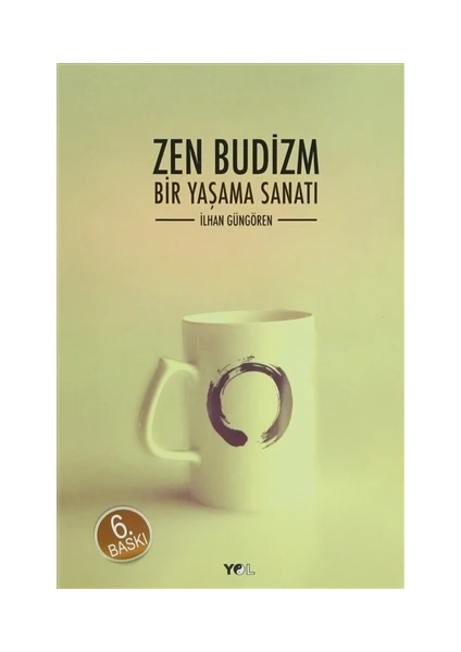 Zen Budizm Bir Yaşama Sanatı