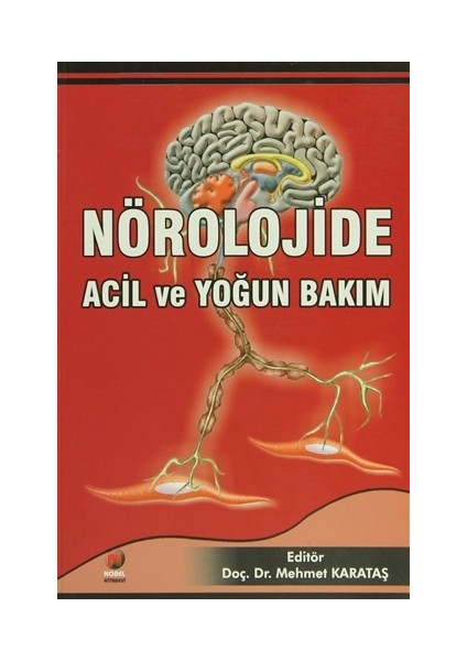 Nörolojide Acil ve Yoğun Bakım - Başak Karakurum Göksel