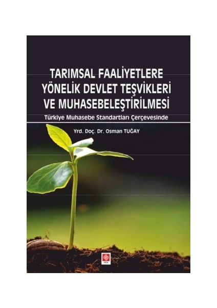 Tarımsal Faaliyetlere Yönelik Devlet Teşvikleri ve Muhasebeleştirilmesi