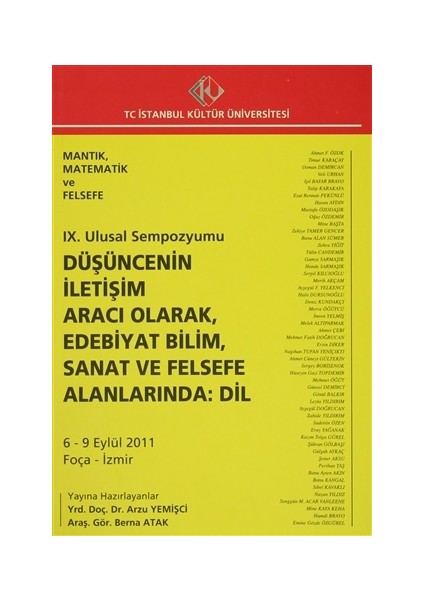 9. Ulusal Sempozyumu : Düşüncenin İletişim Aracı Olarak, Edebiyat Bilim, Sanat ve Felsefe Alanlarında: Dil (6 - 9 Eylül 2011)
