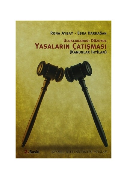 Uluslararası Düzeyde Yasaların Çatışması Kanunlar İhtilafı