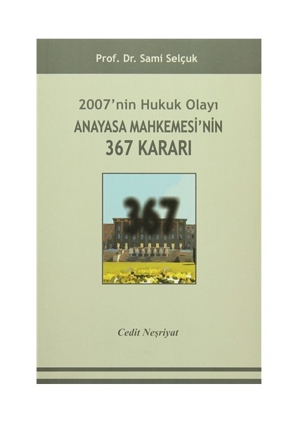 2007'nin Hukuk Olayı Anayasa Mahkemesi'nin 367 Kararı