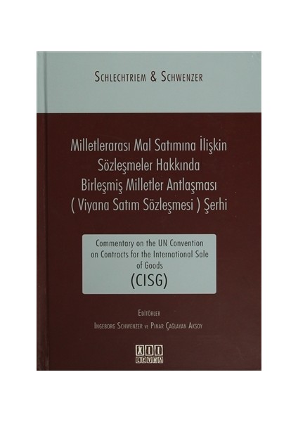 Milletlerarası Mal Satımına İlişkin Sözleşmeler Hakkında Birleşmiş Milletler Antlaşması (Viyana Satım Sözleşmesi) Şerhi