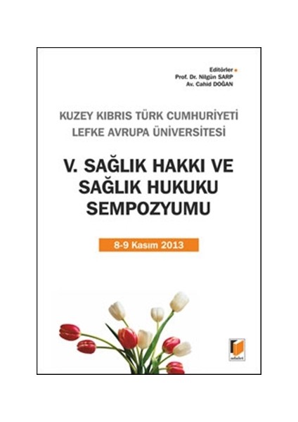 5. Sağlık Hakkı ve Sağlık Hukuku Sempozyumu
