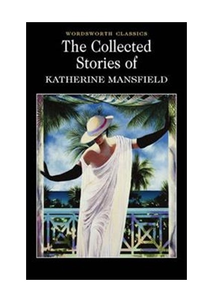 Collected Short Stories of Katherine Mansfield