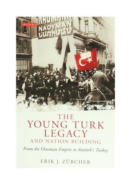 The Young Turk Legacy and Nation Building