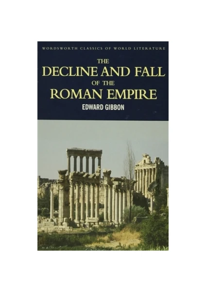 The Decline And Fall Of The Roman Empire