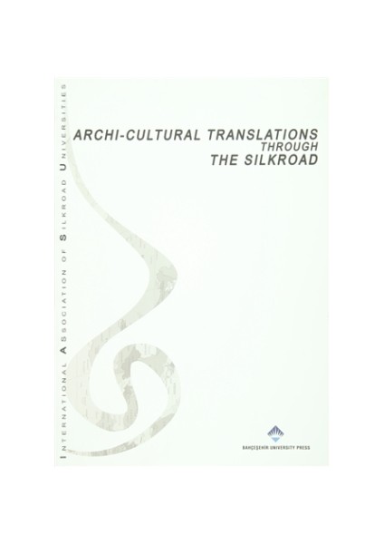 Archi Cultural Translations Through The Silkroad