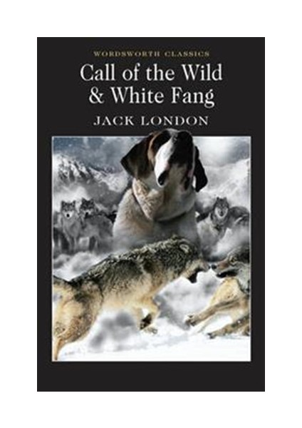 Call of the Wild and White Fang