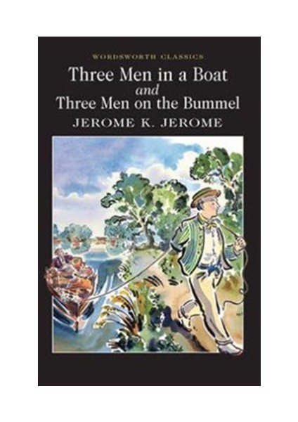 Three Men in a Boat and Three Men on the Bummel