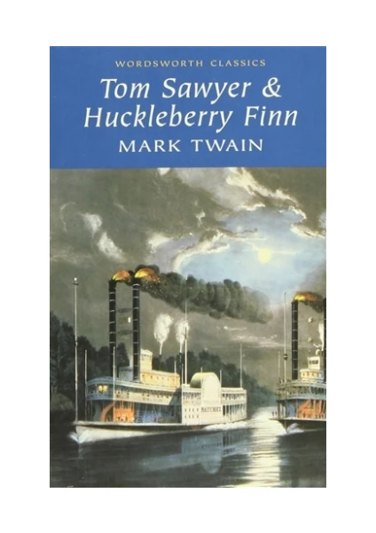 Tom Sawyer and Huckleberry Finn - Mark Twain