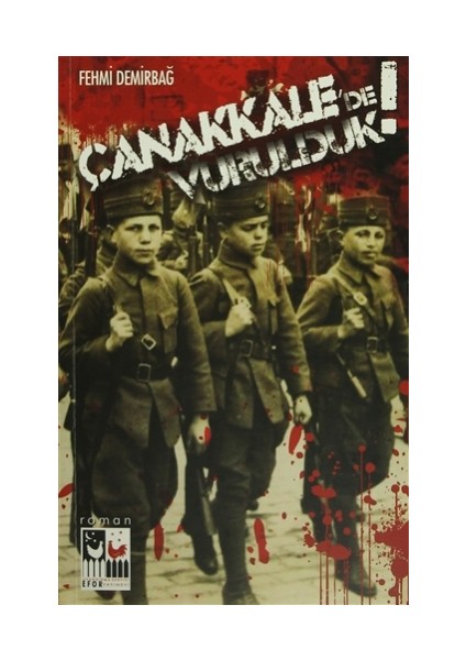 Çanakkale'de Vurulduk!