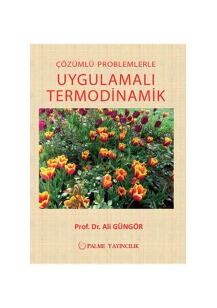 Çözümlü Problemlerle Uygulamalı Termodinamik
