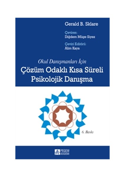 Okul Danışmanları İçin Çözüm Odaklı Kısa Süreli Psikolojik Danışma - Gerald B. Sklare