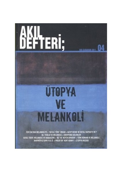 Akıl Defteri Sayı: 4 Ütopya ve Melankoli