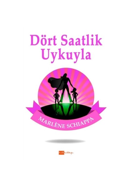 Dört Saatlik Uykuyla