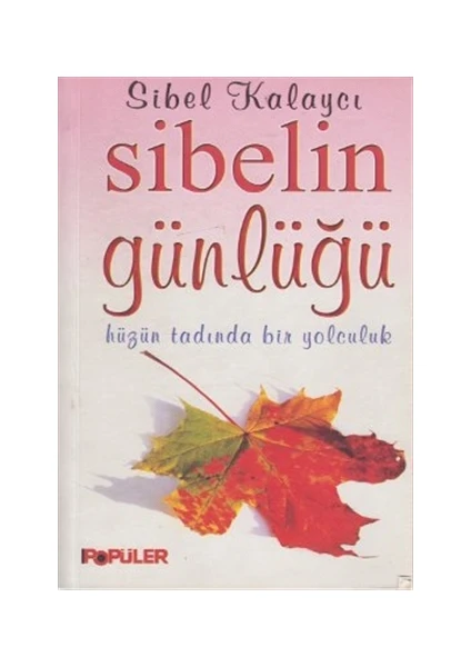 Sibelin Günlüğü Hüzün Tadında Bir Yolculuk