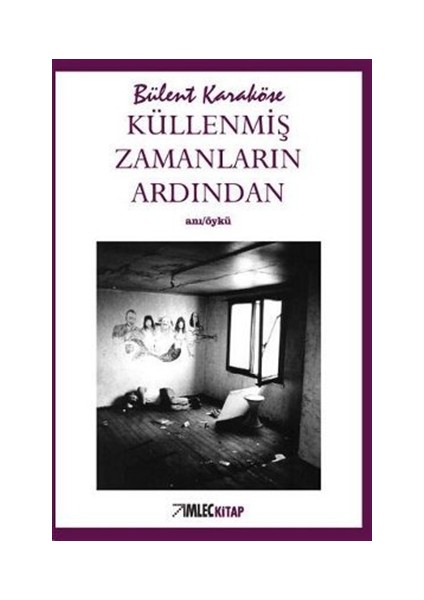 Küllenmiş Zamanların Ardından