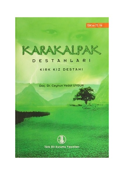 Karakalpak Destanları: Kırk Kız Destanı