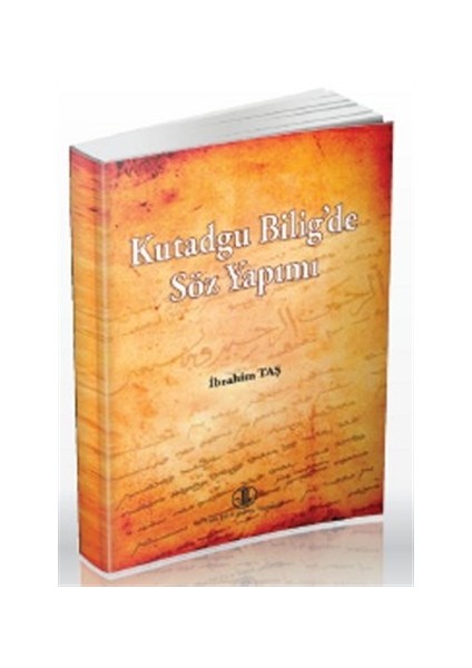 Kutadgu Bilig’de Söz Yapımı