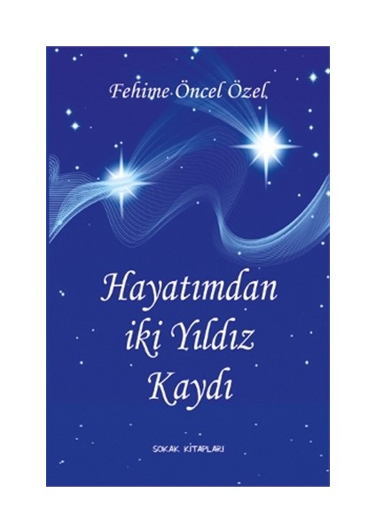 Hayatımdan İki Yıldız Kaydı