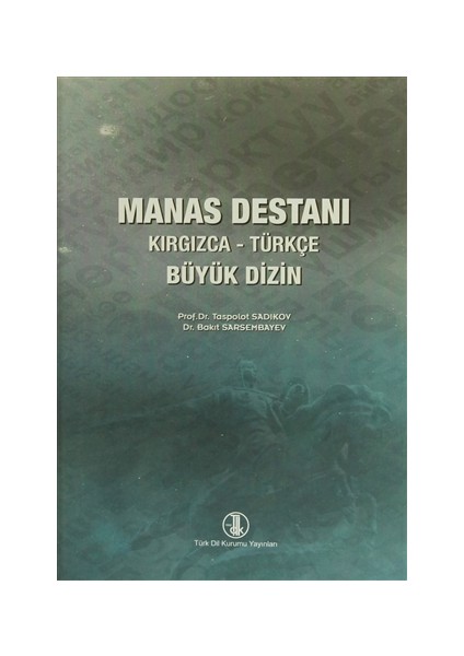 Manas Destanı Kırgızca - Türkçe Büyük Dizin