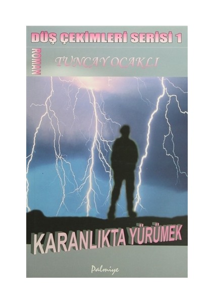 Düş Çekimleri Serisi 1 : Karanlıkta Yürümek