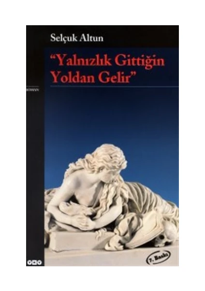 Yalnızlık Gittiğin Yoldan Gelir - Selçuk Altun