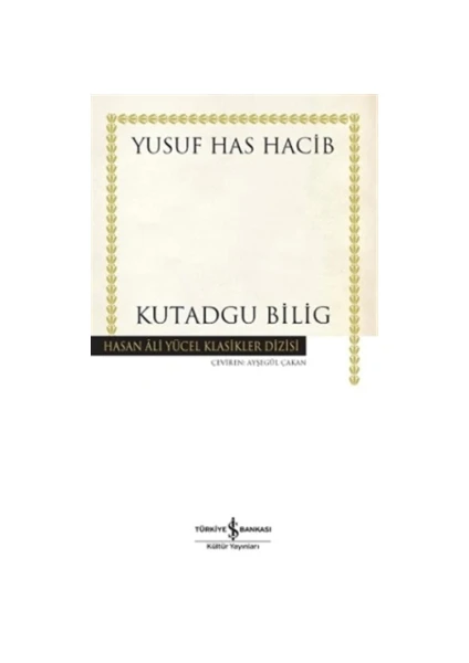 Kutadgu Bilig - Yusuf Has Hacib