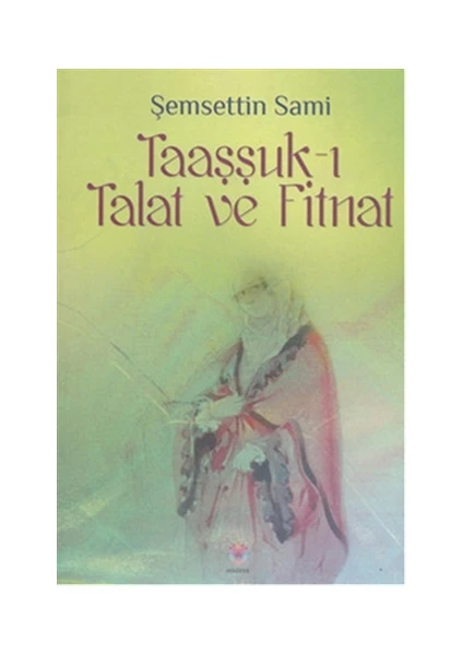 Taaşşuk-ı Talat ve Fitnat