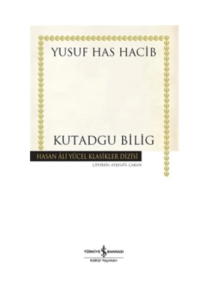 Kutadgu Bilig - Yusuf Has Hacib