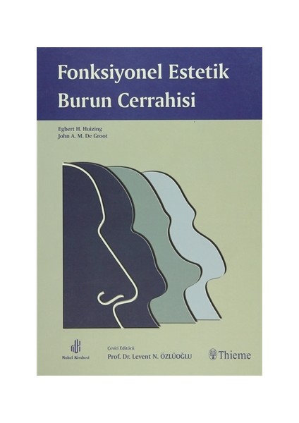Fonksiyonel Estetik Burun Cerrahisi - Egbert H.Huizing