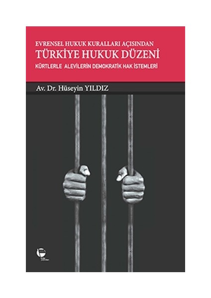 Evrensel Hukuk Kuralları Açısından Türkiye Hukuk Düzeni