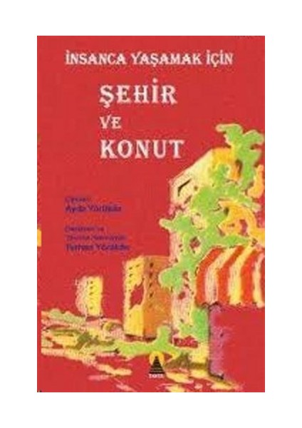 İnsanca Yaşamak İçin Şehir ve Konut
