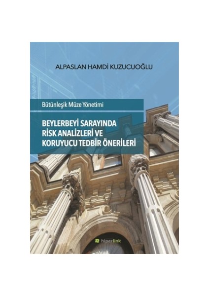 Beylerbeyi Sarayında Risk Analizleri ve Koruyucu Tedbir Önerileri