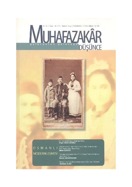 Muhafazakar Düşünce Dergisi Sayı: 16-17 yıl: 4 Bahar-Yaz 2008