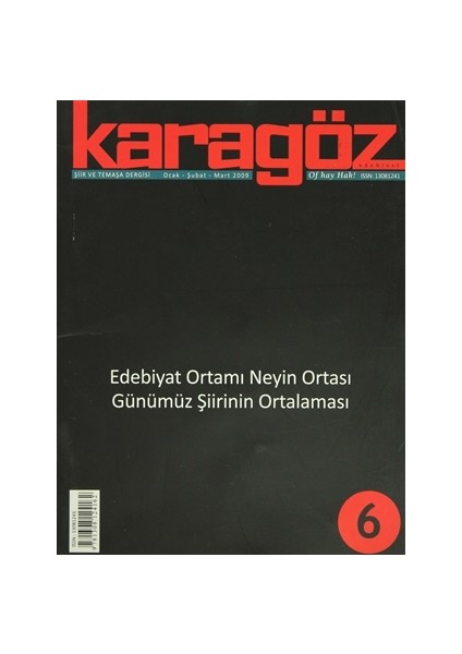 Karagöz Şiir ve Temaşa Dergisi Sayı: 6 2012 - Ocak/Şubat/Mart