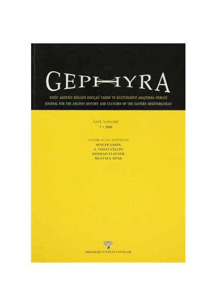 Gephyra - Doğu Akdeniz Bölgesi Eskiçağ Tarihi ve Kültürlerini Araştırma Dergisi 7