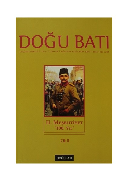 Doğu Batı Düşünce Dergisi Sayı: 46 2. Meşrutiyet "100. Yıl" Cilt:2