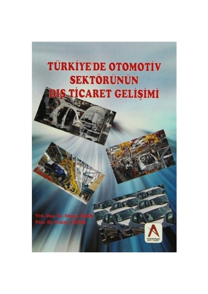 Türkiye'de Otomotiv Sektörünün Dış Ticaret Gelişimi