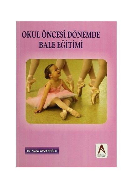 Okul Öncesi Dönemde Bale Eğitimi