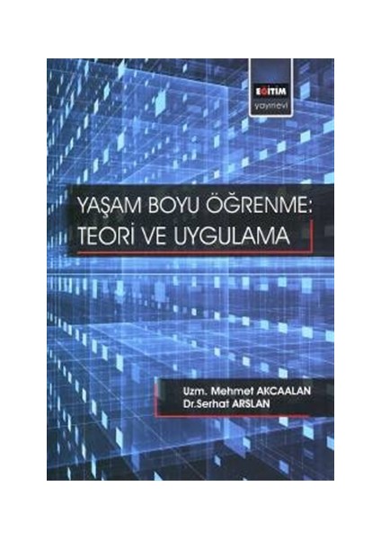 Yaşam Boyu Öğrenme - Teori Ve Uygulama